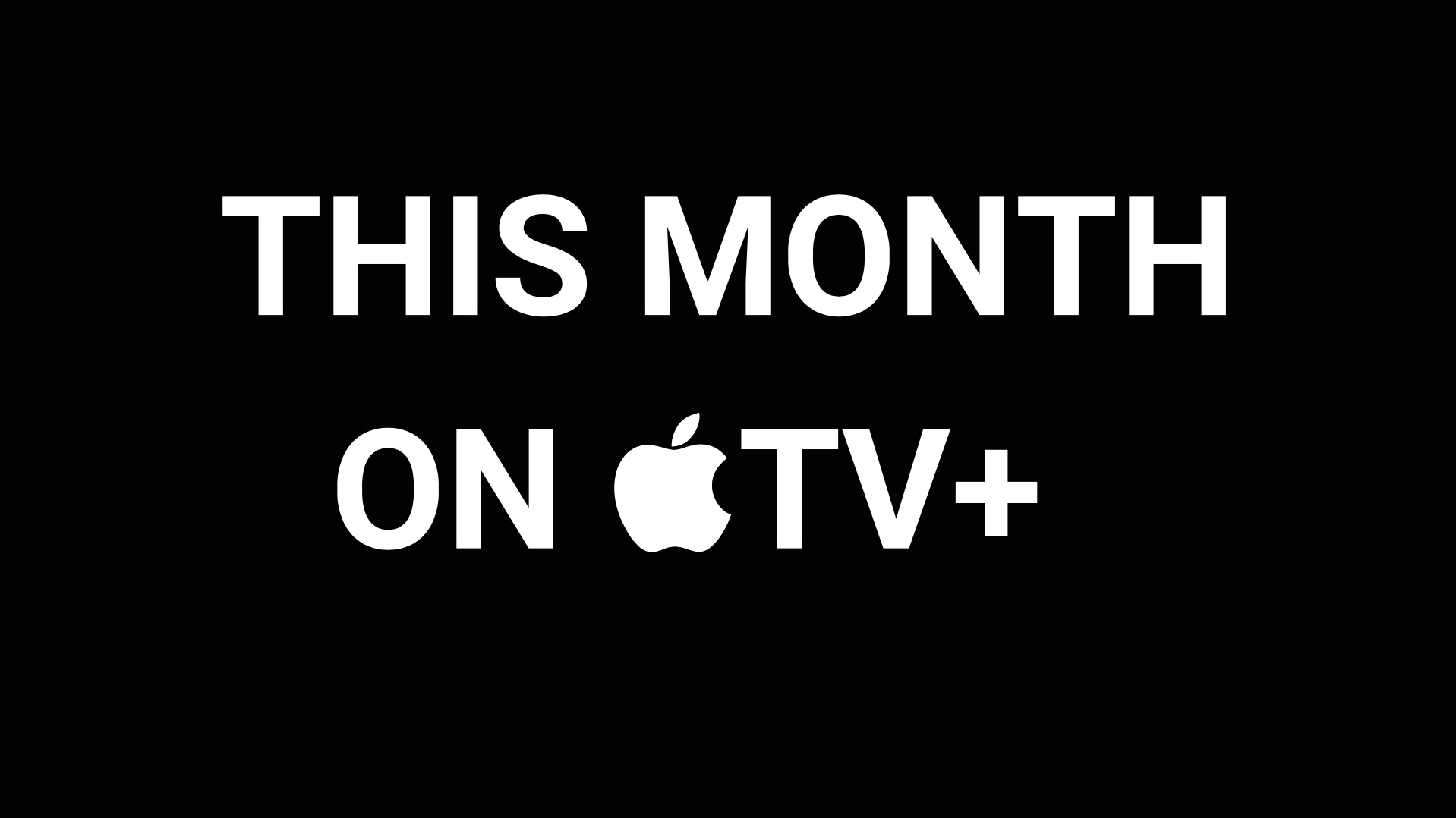 Que regarder ce mois-ci sur Apple TV+